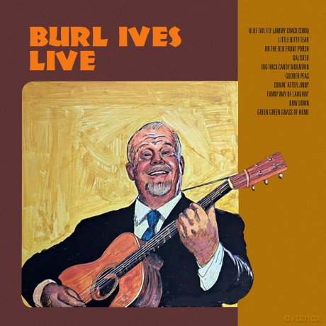 Ives Burl: Burl Ives Live [CD]