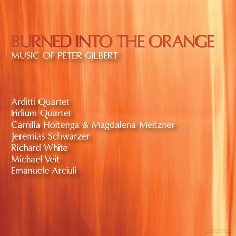 Gilbert: Burned Into The Orange [CD]