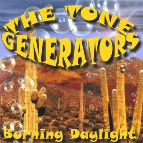 Tone Generators: Burning Daylight [CD]