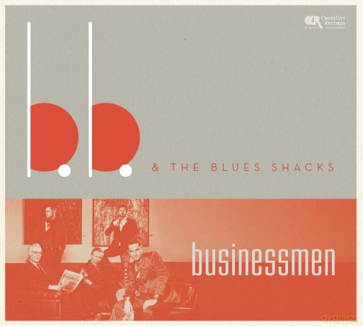 B.B. And Blues Shacks The: Businessmen [CD]