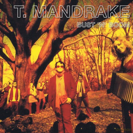 T. Mandrake: Bust 'N' Boom [CD]