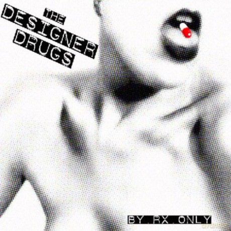 Designer Drugs: By Rx Only [CD]