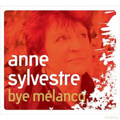 Sylvestre Anne: Bye Melanco [CD]
