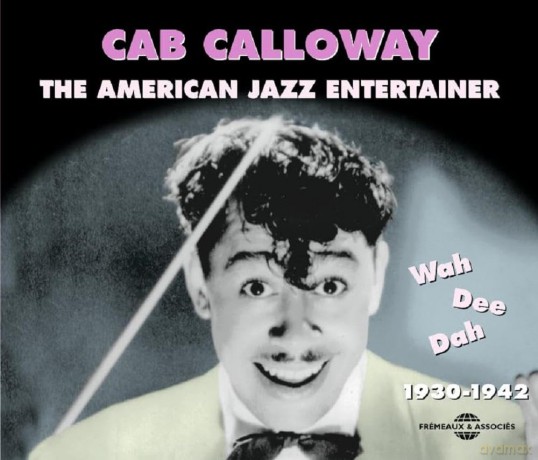 Cab Calloway-The American Entertainer: Cab Calloway-The American Entertainer [2CD]