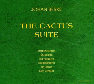 Berke Johan: Cactus Suite [CD]