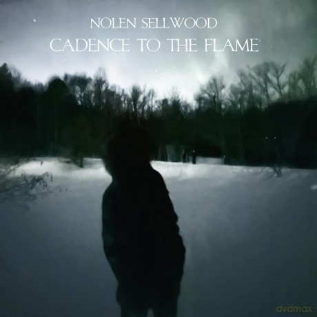Nolen Sellwood: Cadence To The Flame [CD]