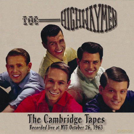 Highwaymen: Cambridge Tapes: Recorded Live Mit October 26 1963 [CD]