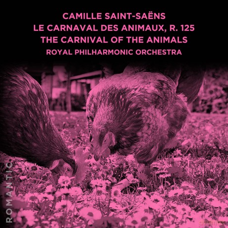 Royal Philharmonic Orchestra: Camille Saint-Saens: Le Carnaval Des Animaux R. 12 [CD]