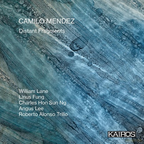 Camilo Mendez-Distant Fragments: Camilo Mendez-Distant Fragments [CD]