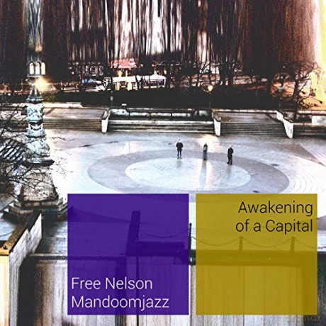 Free Nelson Mandoomjazz: Awakening Of A Capital [CD]