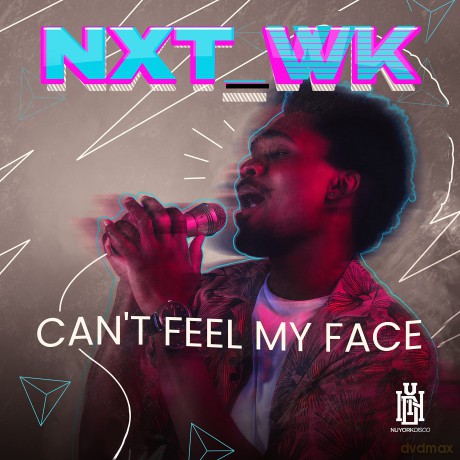 Nxt_Wk: Can't Feel My Face [CD]