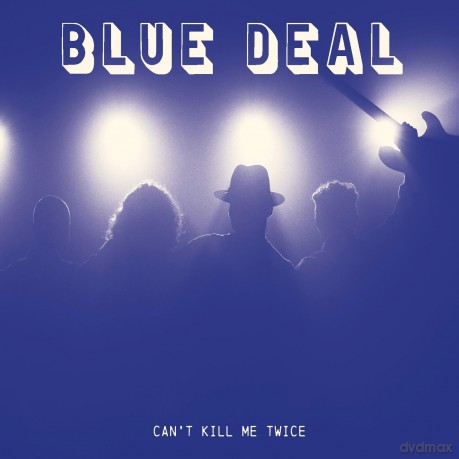 Blue Deal: Can't Kill Me Twice [CD]