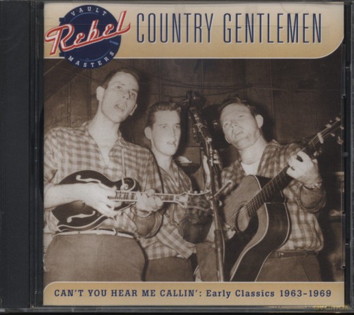 Country Gentlemen: Can't You Hear Me Callin [CD]