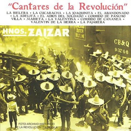 Hermanos Zaizar: Cantares De La Revolucion [CD]
