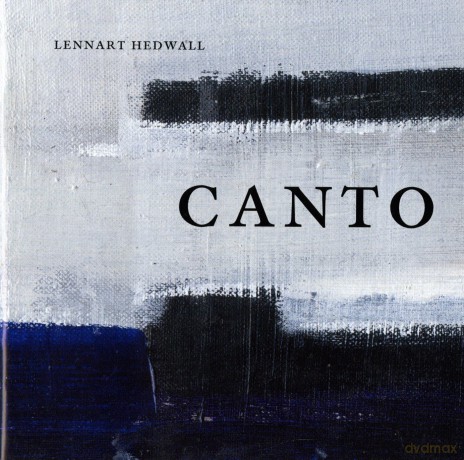 Hedwall Lennart: Canto [CD]