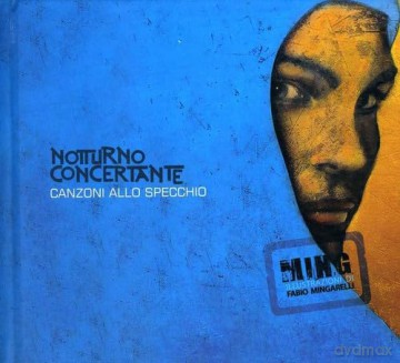Notturno Concertante: Canzioni Allo Specchio [CD]