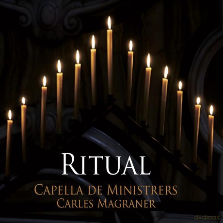 Capella De Ministrers; Carles Magraner-Ritual: Capella de Ministrers; Carles Magraner-Ritual [CD]