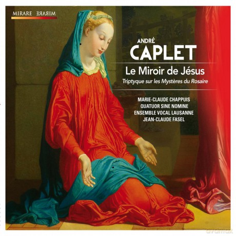 Caplet - Le Miroir De Jesus: Caplet - Le miroir de Jesus [CD]