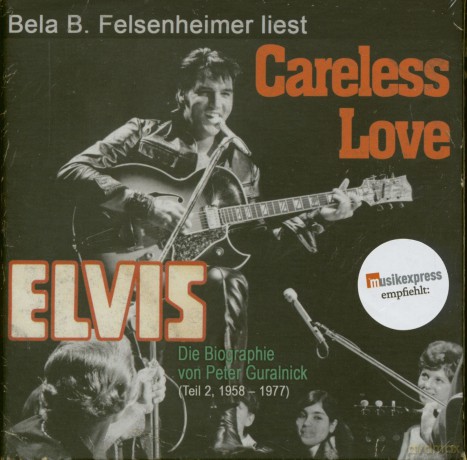 Felsenheimer Bela B.: Careless Love-Elvis Presley [12CD]