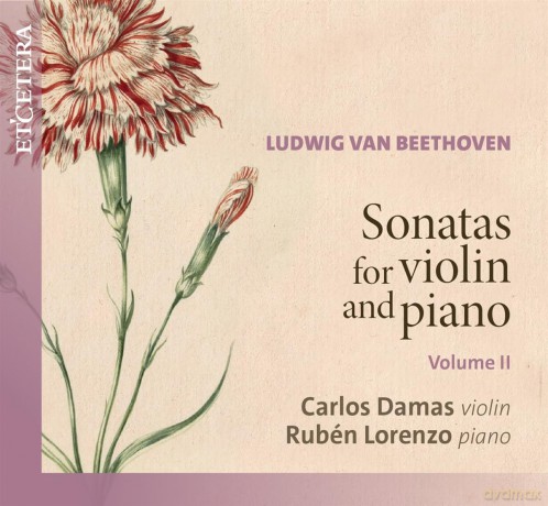 Carlos Damas (Violin) Ruben Lorenzo (Piano)-Beethoven: Sonatas For Violin And Piano Volume Ii: Carlos Damas (violin) Ruben Lorenzo (piano)-Beethoven: Sonatas for Violin and Piano Volume II [CD]
