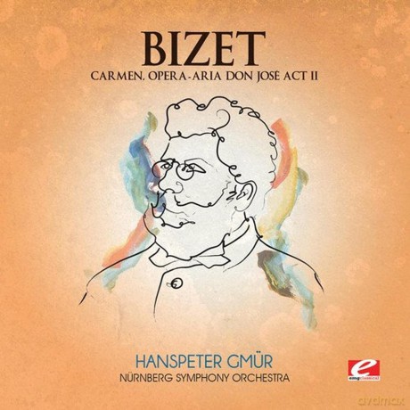 Bizet: Carmen Opera - Aria Don Jose Act Ii [CD]