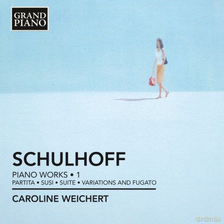 Caroline Weichert-Schulhoff:Piano Works Vol 1: Caroline Weichert-Schulhoff:Piano Works Vol 1 [CD]