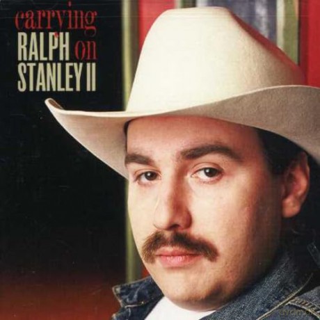 Stanley Ii Ralph: Carrying On [CD]