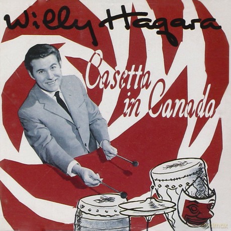 Hagara Willy: Casetta In Canada [CD]