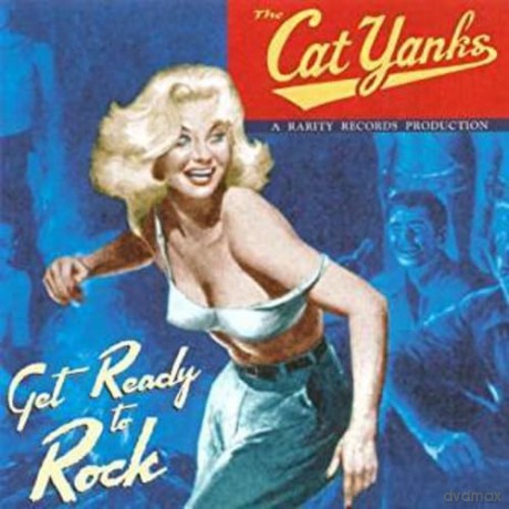 Cat Yanks: Cat Yanks - Get Ready To Rock [CD]