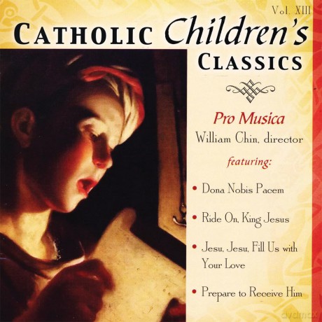 Pro Musica: Catholic Children's Classics 13 [CD]