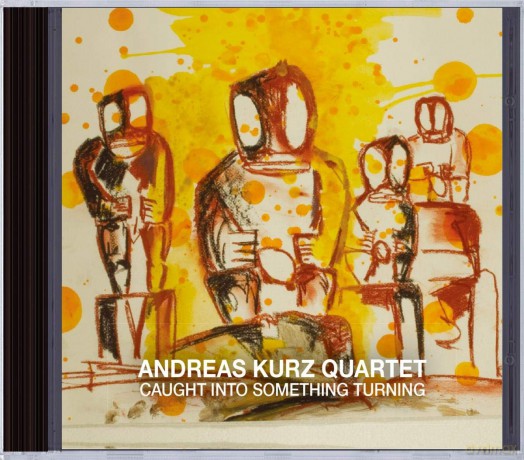 Kurz Andreas: Caught Into Something Turning [CD]