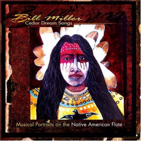 Bill Miller: Cedar Dream Songs [CD]