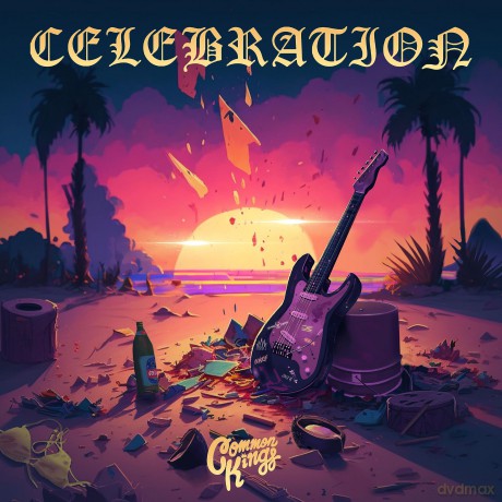 Common Kings: Celebration [CD]
