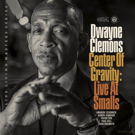 Dwayne Clemons: Center Of Gravity Live At Smalls [CD]