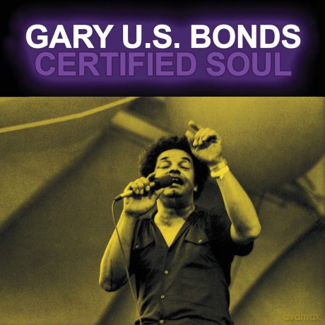 Gary U.S. Bonds: Certified Soul [CD]