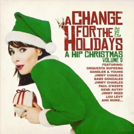 Change For The Holidays: A Hip Christmas Vol 2: Change For The Holidays: A Hip Christmas Volume 2 [CD]