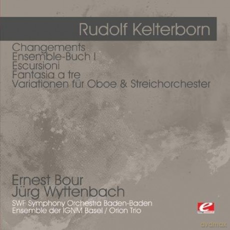 Kelterborn Rudolf: Changements - Ensemble-Buch I [CD]