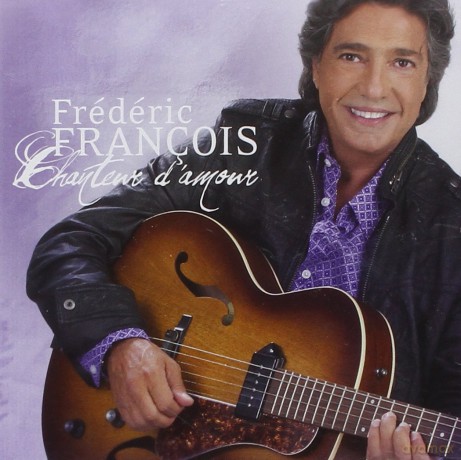 Frederic Francois: Chanteur D'amour [CD]