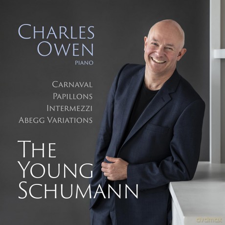Charles Owen-The Young Schumann: Carnaval Papillons Intermezzi Abegg Variations: Charles Owen-The Young Schumann: Carnaval Papillons Intermezzi Abegg Variations [CD]