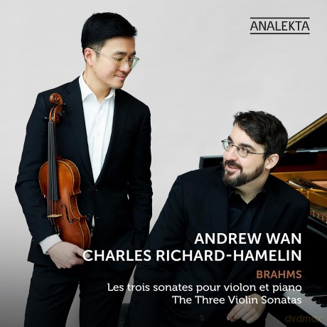Charles Richard-Hamelin; Andrew Wan-Brahms - The Three Violin Sonatas: Charles Richard-Hamelin; Andrew Wan-Brahms - The Three Violin Sonatas [CD]