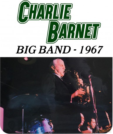 Barnet Charlie: Charlie Barnet Big Band - 1967 [CD]