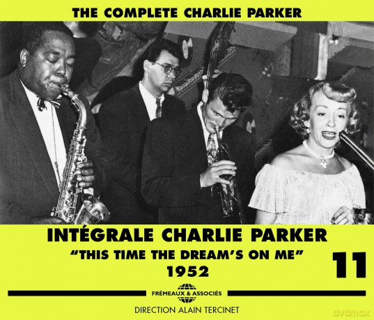 Charlie Parker-Intégrale Charlie Parker Vol. 11 This Time The DreamS On Me 1952: Charlie Parker-Intégrale Charlie Parker Vol. 11 This Time The DreamS On Me 1952 [3CD]
