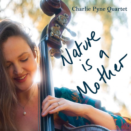 Charlie Pyne-Nature Is A Mother: Charlie Pyne-Nature is a Mother [CD]