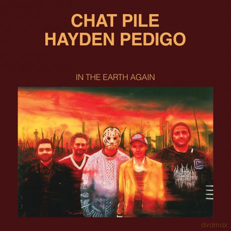 Chat Pile And Hayden Pedigo-In The Earth Again: Chat Pile And Hayden Pedigo-In The Earth Again [CD]