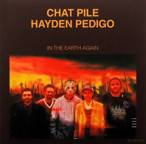 Chat Pile And Hayden Pedigo-In The Earth Again: Chat Pile And Hayden Pedigo-In The Earth Again [CD]