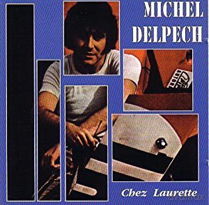 Michel Delpech: Chez Laurette [CD]