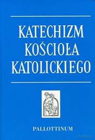 Katechizm Kościoła Katolickiego br [KSIĄŻKA]