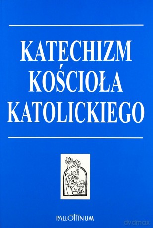 Katechizm Kościoła Katolickiego br [KSIĄŻKA]
