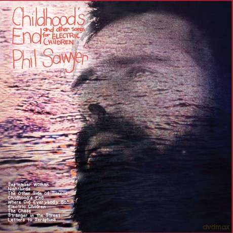 Sawyer Phil: Childhood's End [CD]