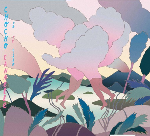Chocho Cannelle-Yo Te Cielo: Chocho Cannelle-Yo Te Cielo [CD]